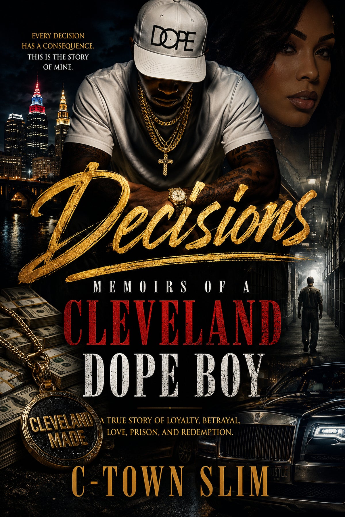 Decisions Memoirs of a Cleveland Dope Boy